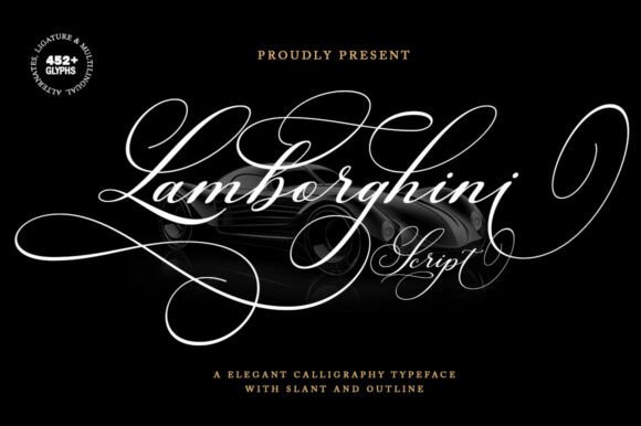 Lamborghini Script: The Ultimate Calligraphy Typeface for Luxury and Creativity